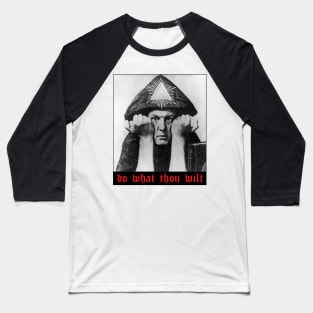 Do What Thou Wilt Baseball T-Shirt